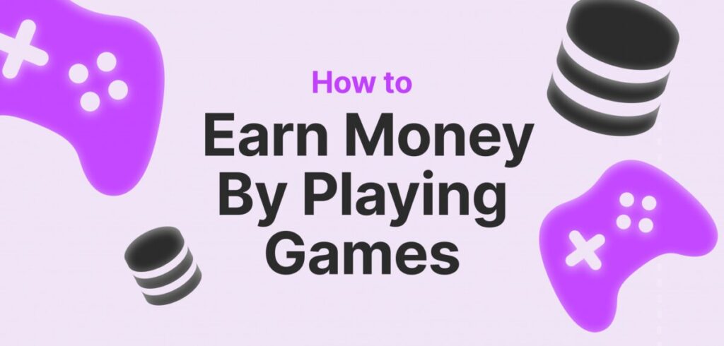 Earn Real Money from Gaming